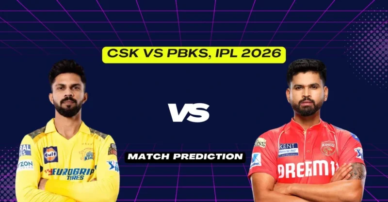 CSK vs PBKS Today IPL Match 2026